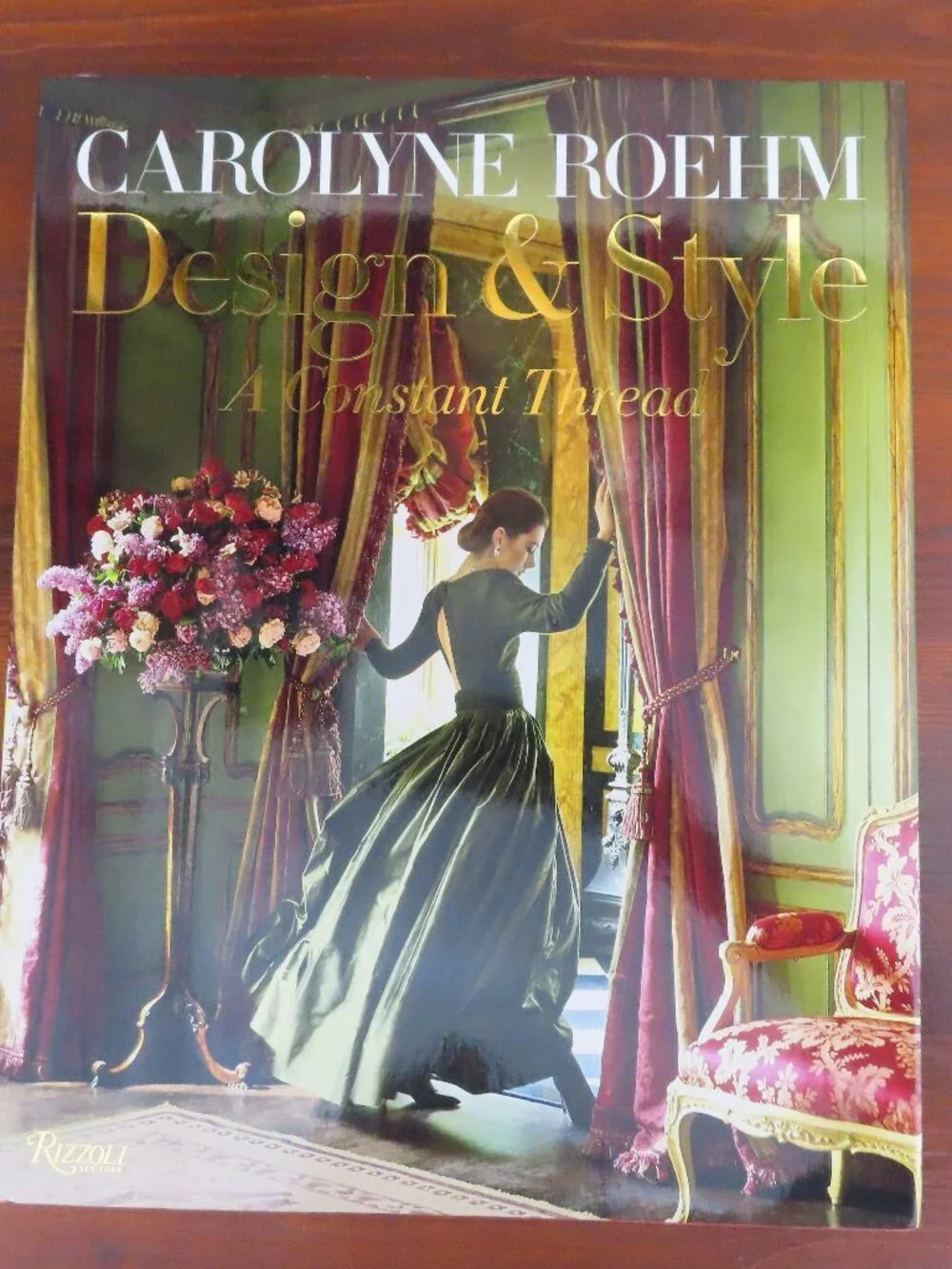 Carolyne Roehm: Design & Style: A Constant Thread (Rizzoli) - Picture 1 of 16